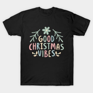 Good Christmas Vibes - Hippie Style T-Shirt